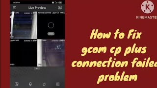 Fix gcmob connection failed problem | gcmob cctv camera connection failed | connection failed gcmob
