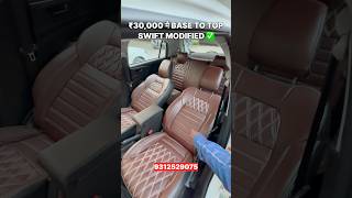 ₹30,000 मैं BASE TO TOP SWIFT MODIFIED 🔥