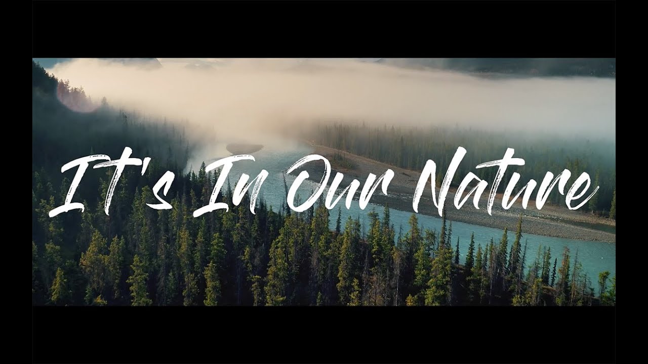 It’s in our nature - YouTube