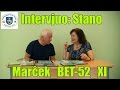 Intervjuo: Stano Marĉek_BET-52_XI