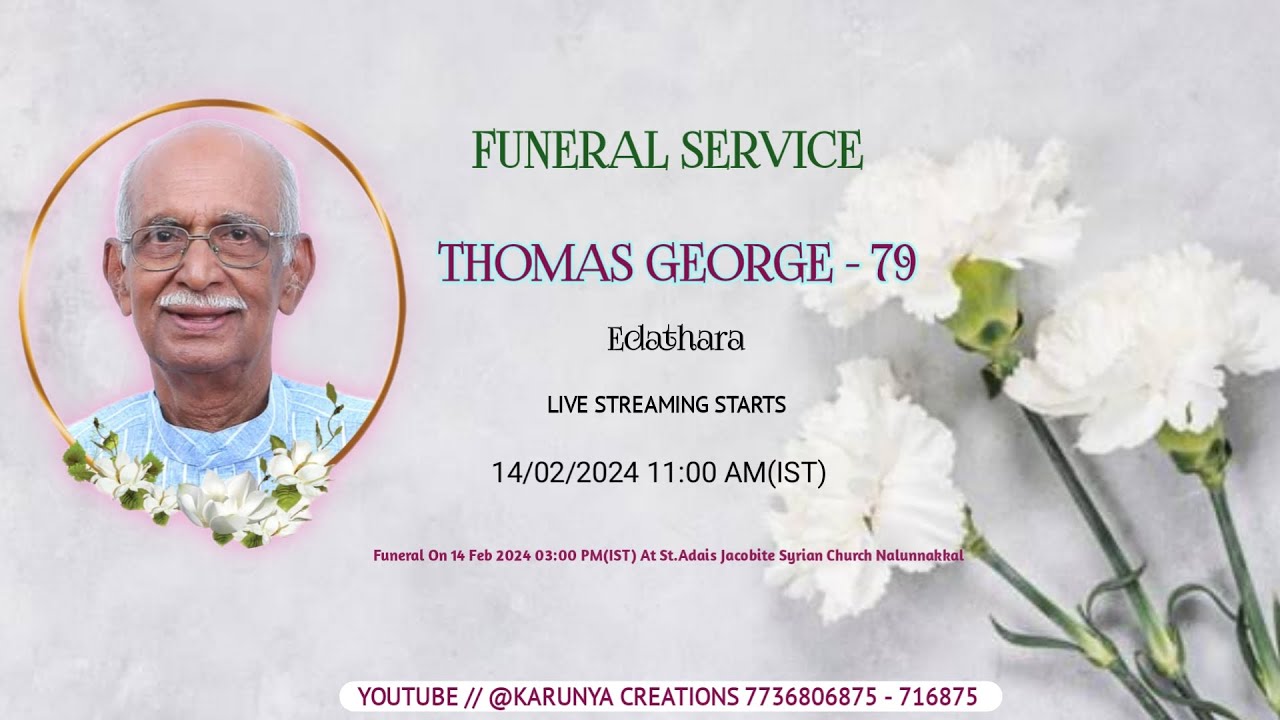 FUNERAL SERVICE / THOMAS GEORGE - 79 / EDATHARA - YouTube