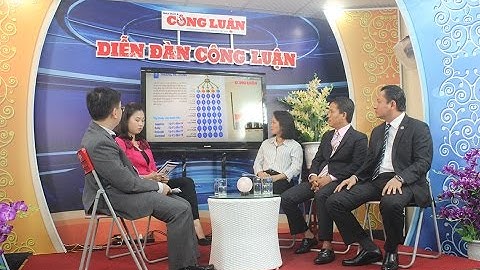 Tọa Đàm: Nhận Diện Kinh Doanh Đa Cấp Hợp Pháp Và Bất Chính - Bản Full (Báo Điện Tử Công Luận)