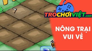 Game Nông Trại Vui Vẻ Online - Chơi Trò Chơi Nông Trại Vui Vẻ Hay Nhất Việt