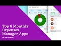 Top 6 Monthly Expenses Manager Apps For Android &amp; iOS