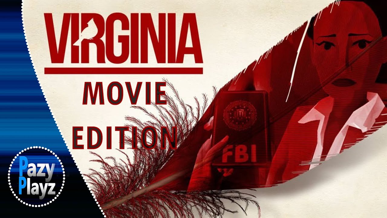 Virginia / Movie Version / No Commentary Playthrough / PS4