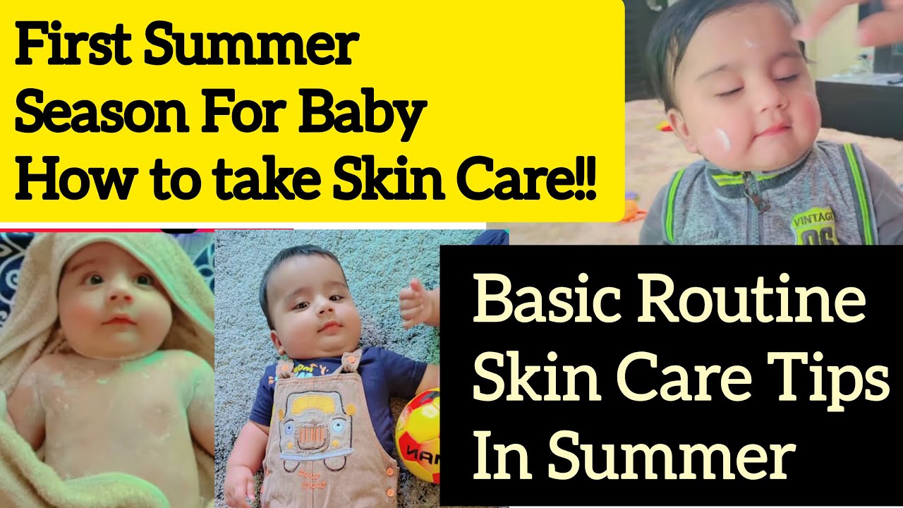 Baby Skin Care in First Summer Seasons/how to take care of baby and kids skin in summer