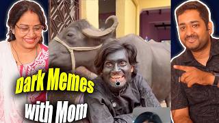 MEME REACTION WITH MOM | DARK MEMES