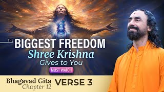 The Biggest Freedom Shree Krishna Gives to you to Realize God - MUST Watch | Swami Mukundananda