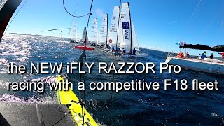 the new iFLY RAZZOR Pro racing in strong F18 fleet // performance foiling sailing