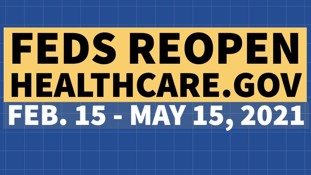 New Opportunity To Get Health Insurance Feds To Re Open HealthCare Gov