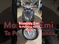 How Much Monthly Emi To Purchase Activa Shorts