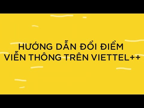 Video Hướng dẫn đổi điểm Viettel trên My Viettel - youtube