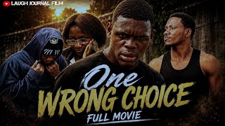 ONE WRONG CHOICE (Part 1) - full Movie 