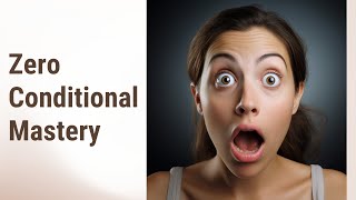 Master the Zero Conditional in English!