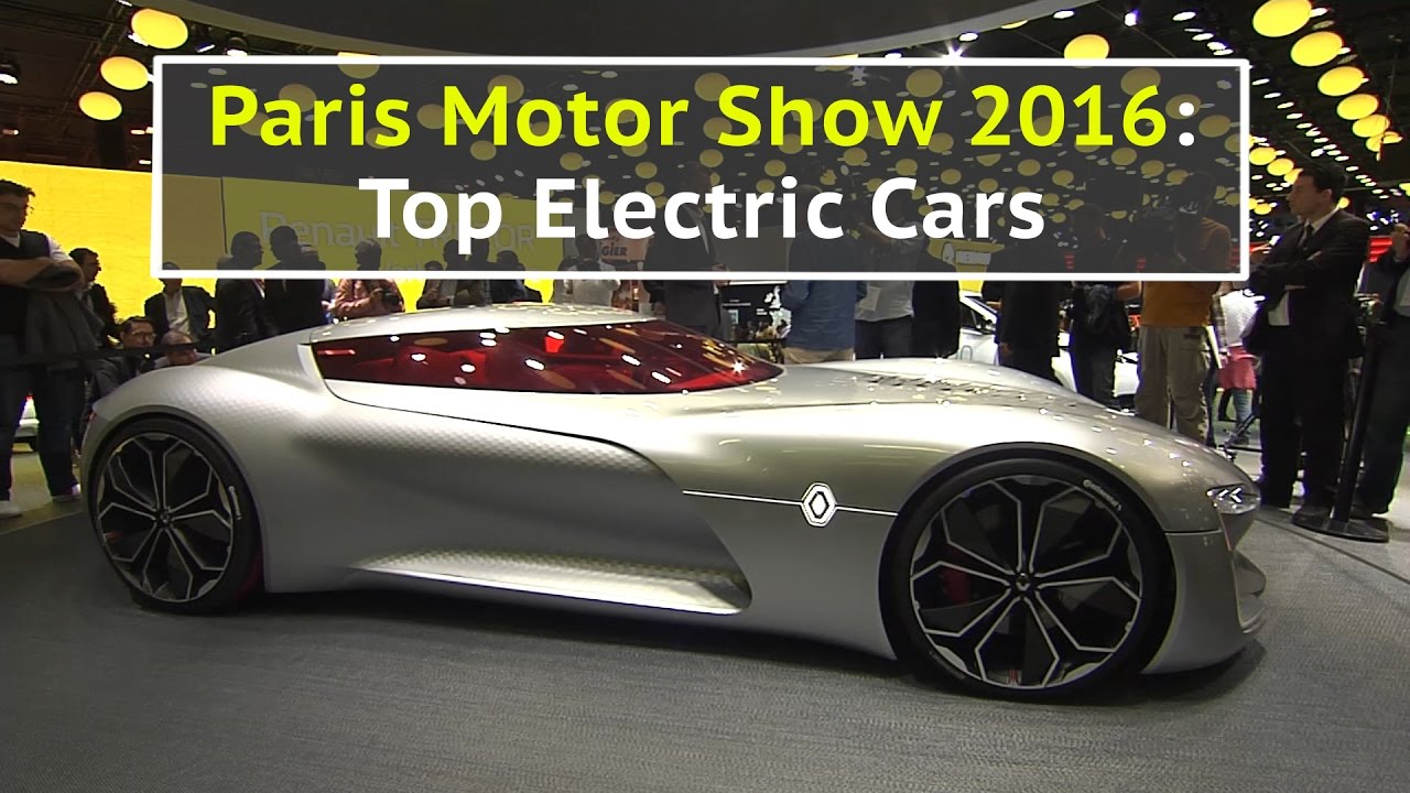 Paris Motor Show 2016: The best electric cars - YouTube