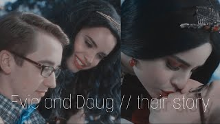 Evie and Doug - their whole story  (+ desendants 3) // Sad song