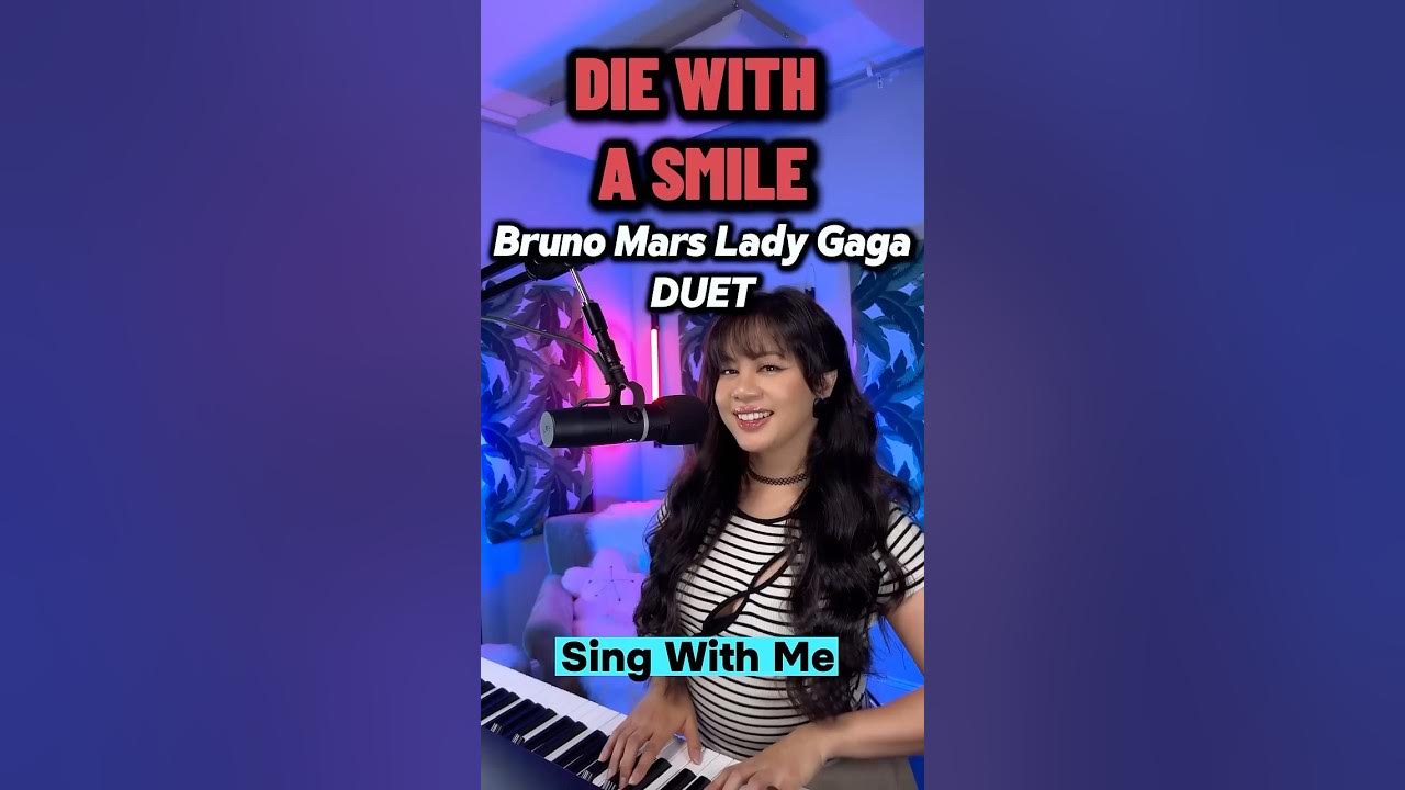 Die With A Smile by Bruno Mars & Lady Gaga #singwithme #diewithasmile Die With A Smile by Bruno Mars & Lady Gaga #singwithme #diewithasmile