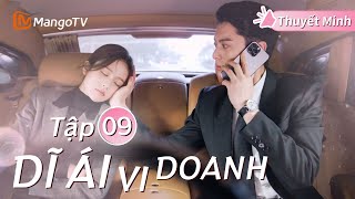 [Thuyết Minh ] DĨ ÁI VI DOANH - Tập 09 | Phim Ngôn Tình Hay Nhất Năm 2024 | Bạch Lộc, Vương Hạc Đệ