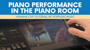 Yamaha CVP-800 Tutorial Series | How to Play Piano Performance in the Piano Room | Popplers Music