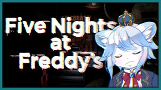 【 Five Nights at Freddy's】4日目、5日目のクリアを目指して…！！！【ネメア/VTuber】