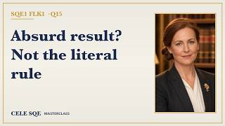 SQE1 FLK1 Q15 · Golden Rule of Statutory Interpretation — CELE SQE Masterclass