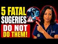 NEVER Agree to This: 5 Deadly Surgeries for Seniors
