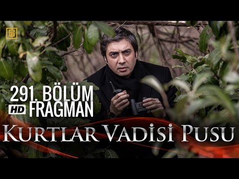 Kurtlar Vadisi Pusu 291. Bölüm Fragmanı