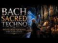 Sacred Bach Techno | Infinite Organ Resonance for Deep Work, Coding & Flow State