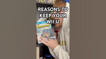 Reasons To Keep Your Wii U