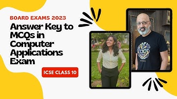 Answer Key to MCQs in Computer Applications Paper | ICSE Class 10 Board Exam 2023 | Tejaswini | SWS