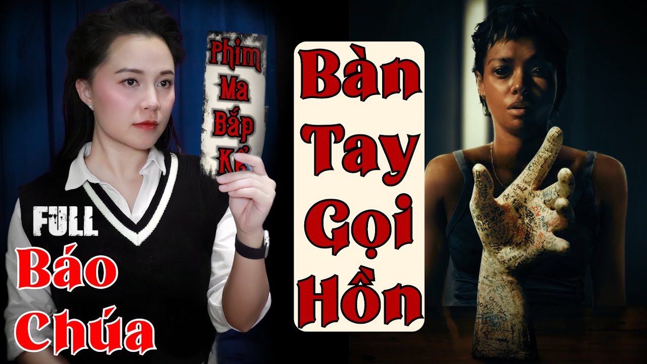 Full Bàn Tay Gọi Hồn II Báo Chúa II Phim Ma Bắp Kể