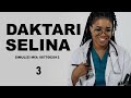 DAKTARI SELINA 3 4 SIMULIZI ZA MAPENZI NA MAISHA DAKTARI SELINA 3 4 SIMULIZI ZA MAPENZI NA MAISHA