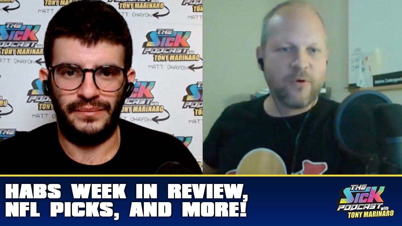 Habs Week In Review, NFL Picks, And More! | The Sick Podcast with Matt Ohayon November 11 2022