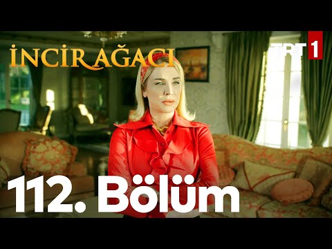 İncir Ağacı 112. Bölüm