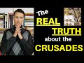 REAL History of the Crusades! (Confronting the myths)