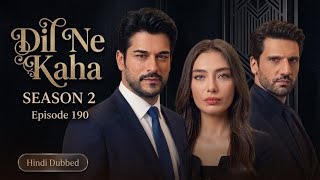 Dil Ne Kaha Season 2 Episode 190