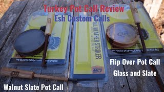 Turkey Pot Call Review, ESH Custom Calls