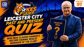 LEICESTER CITY PAST AND PRESENT QUIZ!!