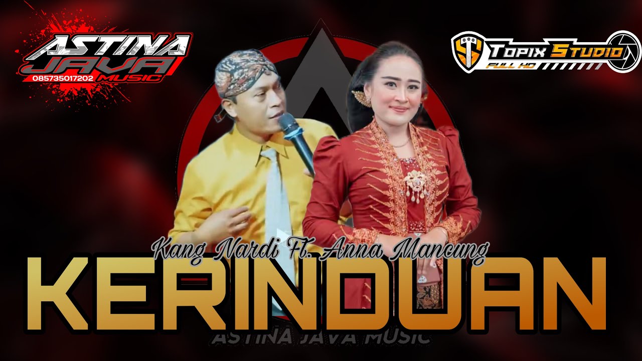 KERINDUAN - Anna Mancung Ft. Kang Nardi // Astina Javamusik // Topix Studio // DK Audio