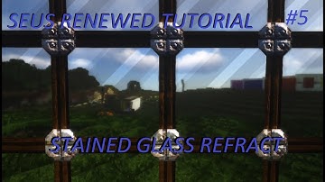 SEUS Renewed - Stained Glass Refract Tutorial