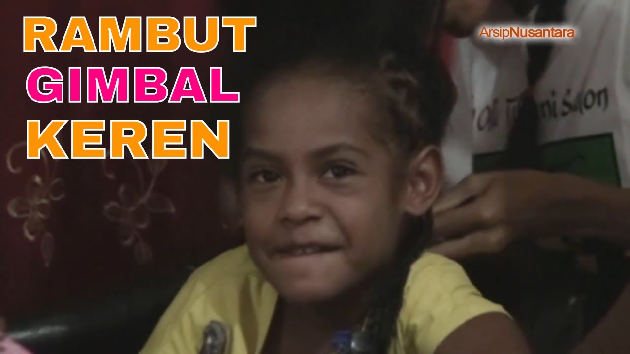 Seni Rambut Gimbal Anyam Khas Papua Keren Trendi YouTube