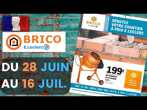 catalogue LECLERC BRICO du 28 juin au 16 juillet 2022 ? Arrivage - FRANCE