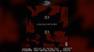 S.M.O.K.D.M, EBT - ID