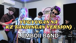 Yugyugan Na by P.O.T (KZ Tandingan Version)  cover by Lumboii Band by DiskarTips TV 901 views 1 month ago 5 minutes, 20 seconds