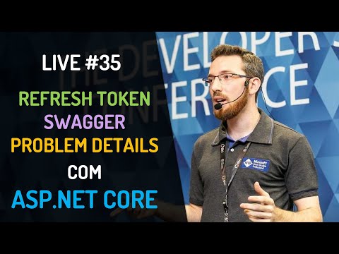 Live #35 - Refresh Token, Problem Details e Swagger com ASP.NET Core