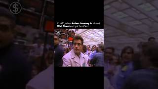 In 1992, when Robert Downey Jr. visited Wall Street and got horrified.