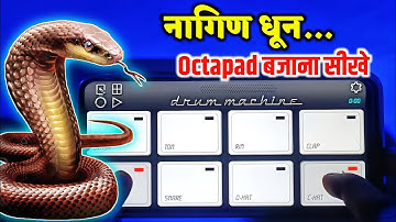 Nagin Dhun Mobile Octapad - Drum Machine Kaise Bajaye - Nagin Dhun Dj Remix