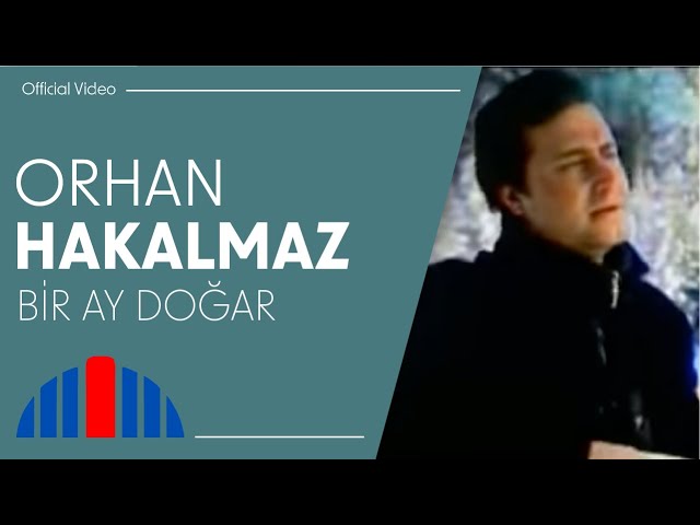 ORHAN HAKALMAZ - Bir ay dogar