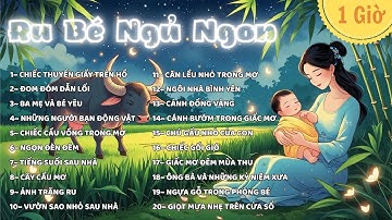 🍼 Nhạc Ru Bé Ngủ Hay Nhất | 20 Bài Hát Mới Nhẹ Nhàng Êm Dịu | Lời Ru Của Mẹ Ru Con Vào Giấc Ngủ Ngon