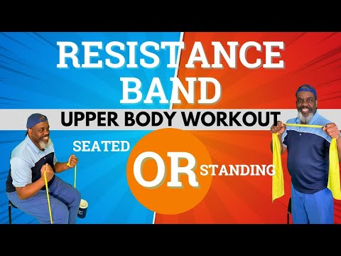 Upper Body Resistance Band Workout - Seated or Standing (38 Min) | All Fitness Levels